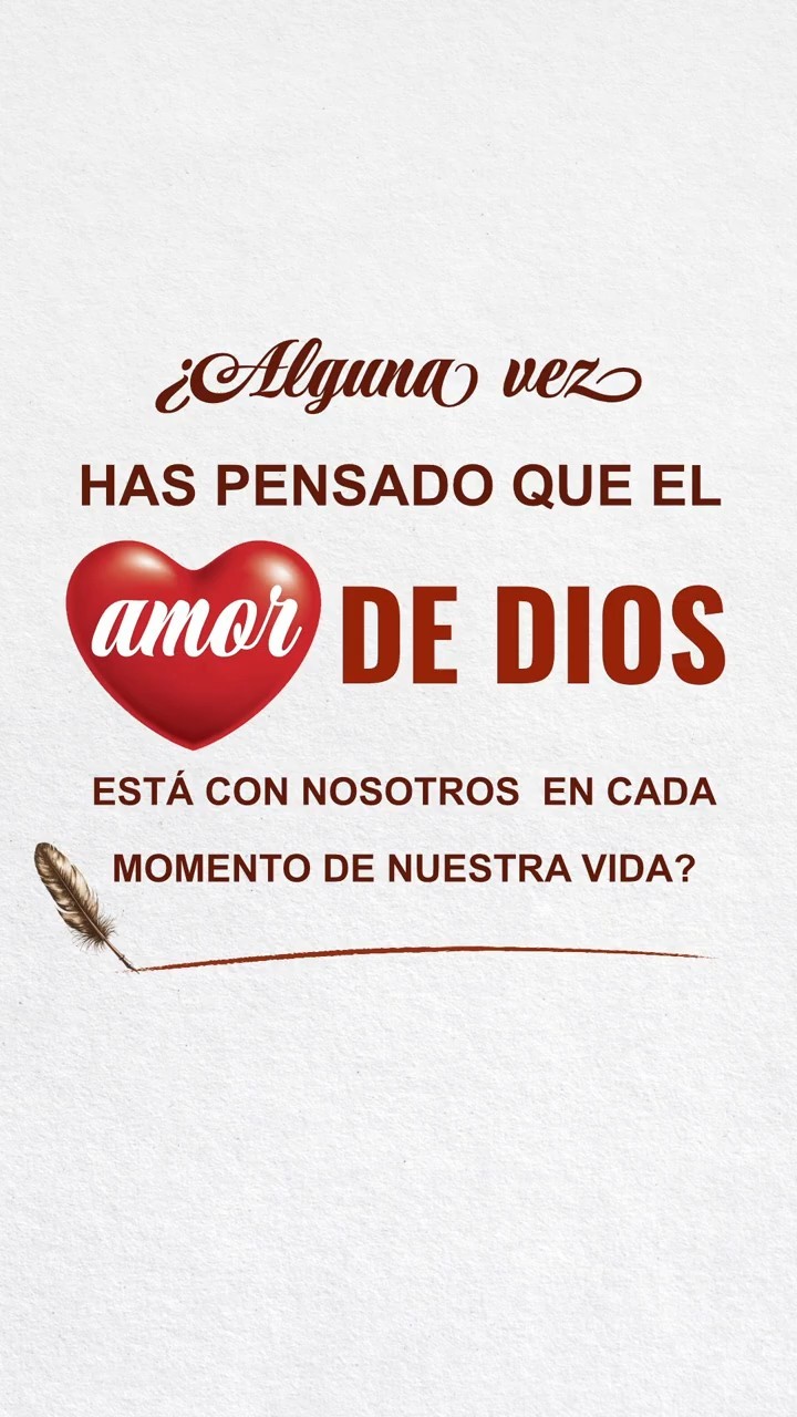 ¿Alguna vez has pensado que el amor de Dios está con nosotros en cada momento de nuestra vida?