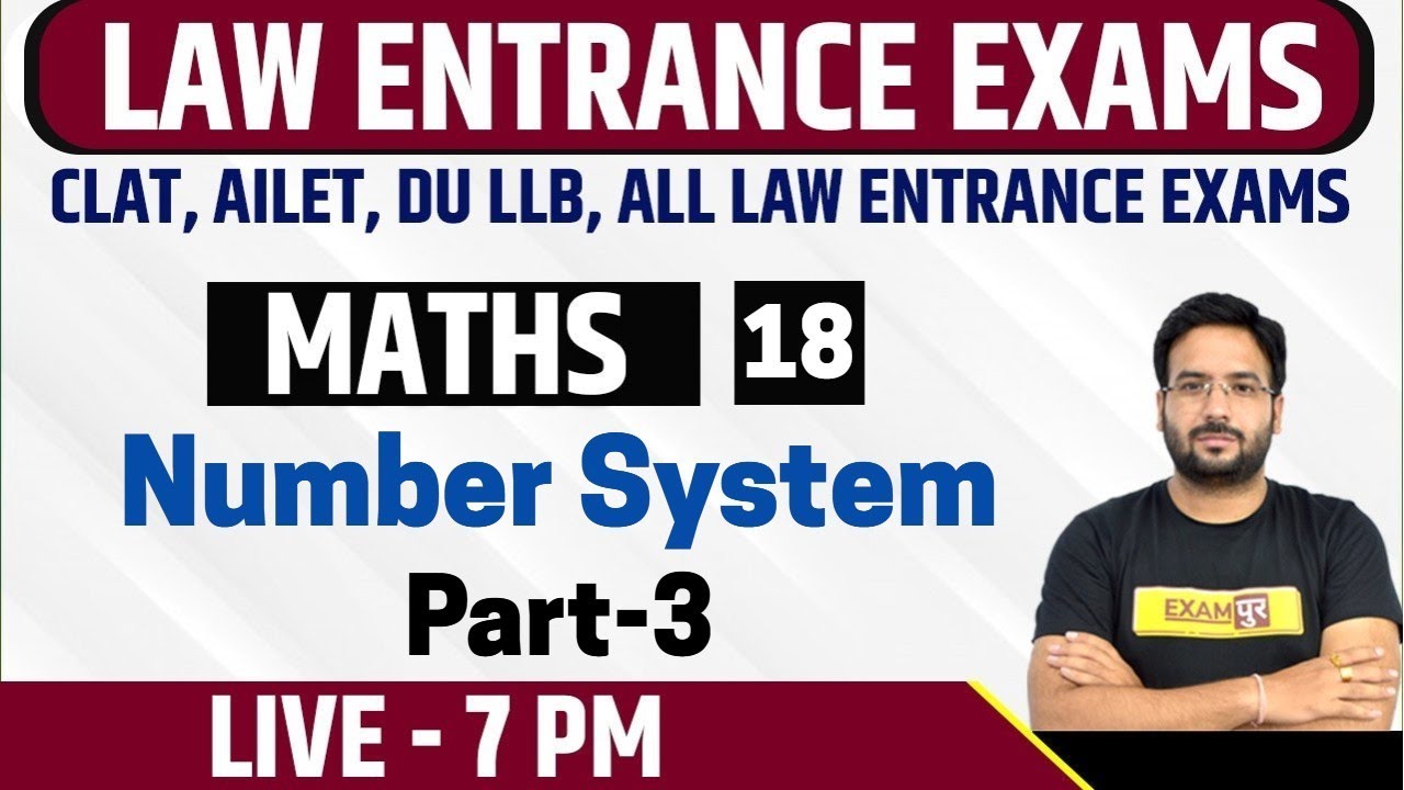 Law Entrance| CLAT, AILET, DU LLB, All Law Entrance Exams| Maths| 18 | By Shivam sir | Number System