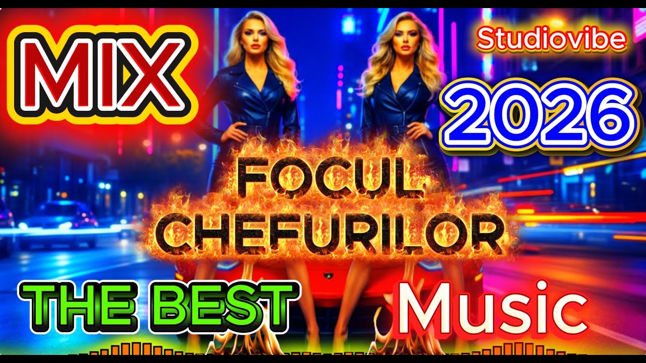 🔥MIX FOCUL CHEFURILOR 2026 VOL 9 [ORIGINAL Studiovibe] 🔥