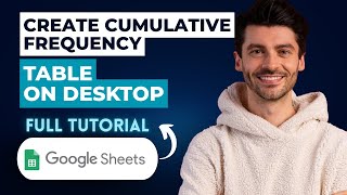 How to Create a Cumulative Frequency Table in Google Sheets on Desktop [2026 Full Guide]