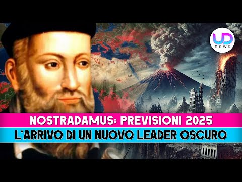 Nostradamus, Previsioni 2025: La Comparsa Di Un Nuovo Leader Oscuro!