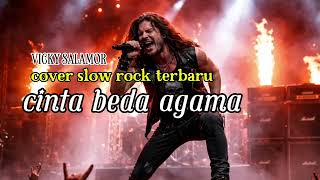 Lagu Cover Slow Rock Terbaru2026vicky Salamorcinta Beda Agamalagucover lagucoverterbaru2026