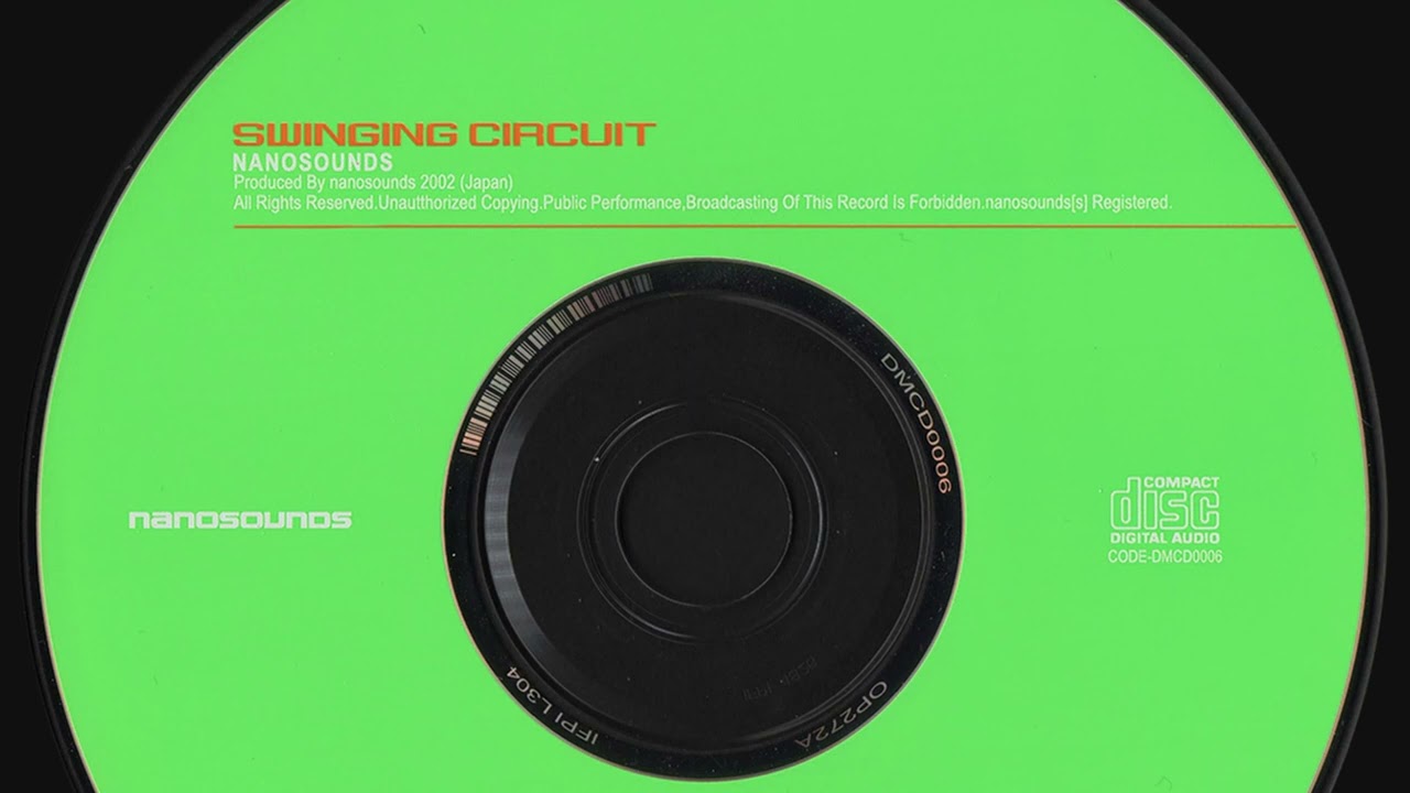 「SWINGING CIRCUIT」nanosounds SWINGING CIRCUIT」nanosounds SWINGING CIRCUIT」nanosounds