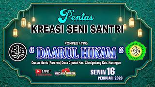 🔴  LIVE PENTAS KREASI SANTRI Ponpes / TPQ Daarul Hikam Parenca Ciputat Senin 16 Pebruri 2026