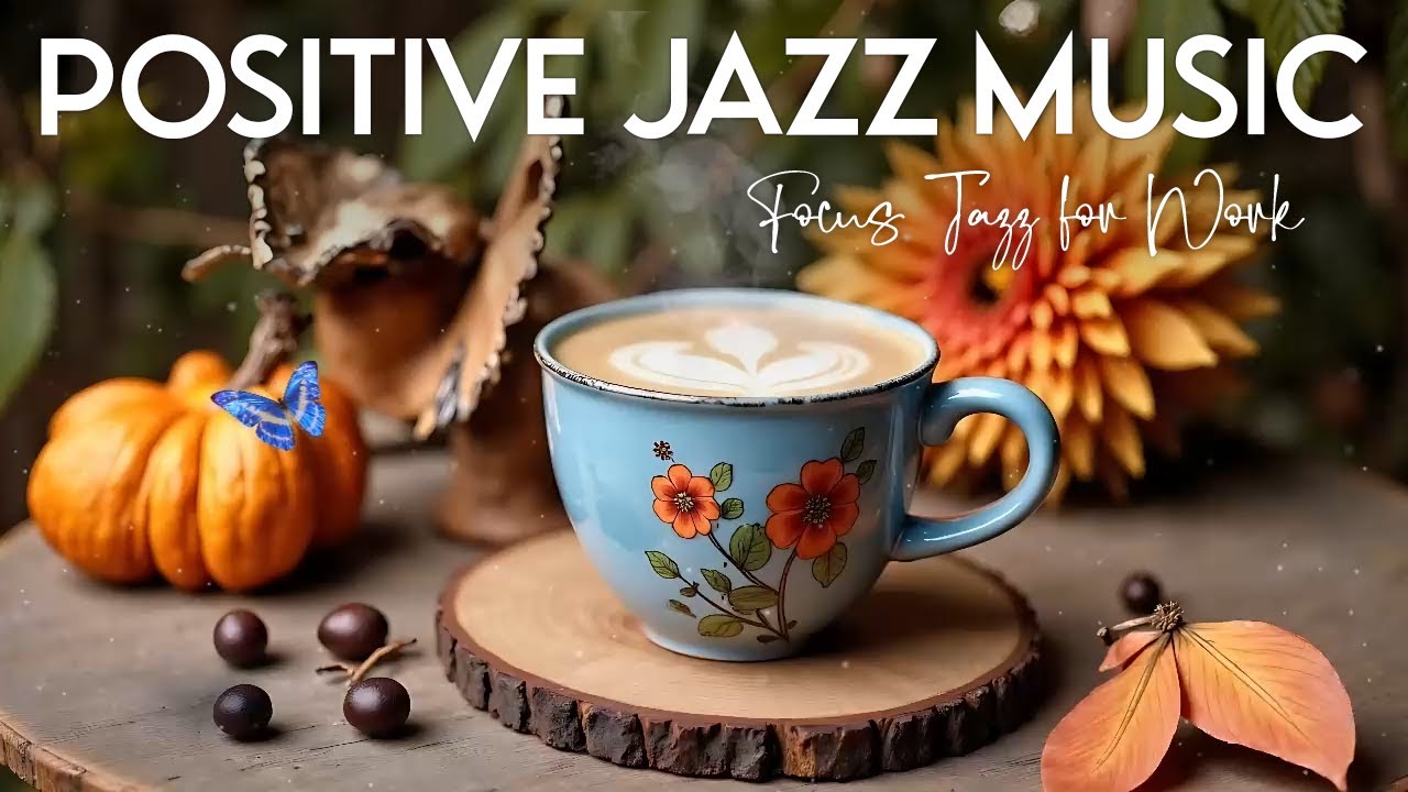 Positive Jazz Music ☕  Bossa Nova Instrumental and Relaxing Jazz Cafe Music for Studying.