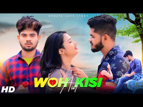 Woh Kisi Aur - Vicky Singh | Bewafai Sad Love Story| Ek Bewafa Se Hum Kitna Pyaar Kar Rahe Hain