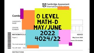 O Level Math - D Paper 2 4024/22 May/June 2022