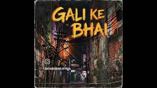 My first music GALI KE BHAI