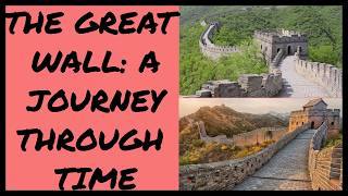 The Great Wall: A Journey Through Time