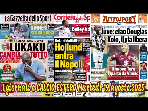 I giornali e CALCIO ESTERO Martedì 19 agosto 2025