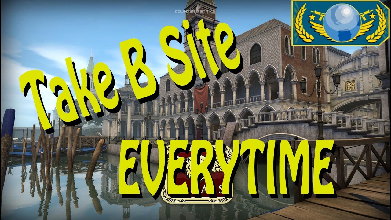 How To Take B-Site On de.Canals EVERYTIME