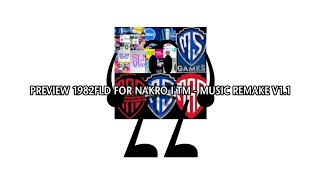 (First of Part 2) Preview 1982FLD For Nakro | TM - Music Remake V1.1