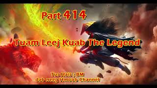 Tuam Leej Kuab The Hmong Shaman Warrior ( Part 414 ) 21/2/2024