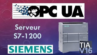 OPC UA - Serveur S7-1200 PLC Siemens - Configuration TIA Portal - Client UA Expert - Test Wireshark