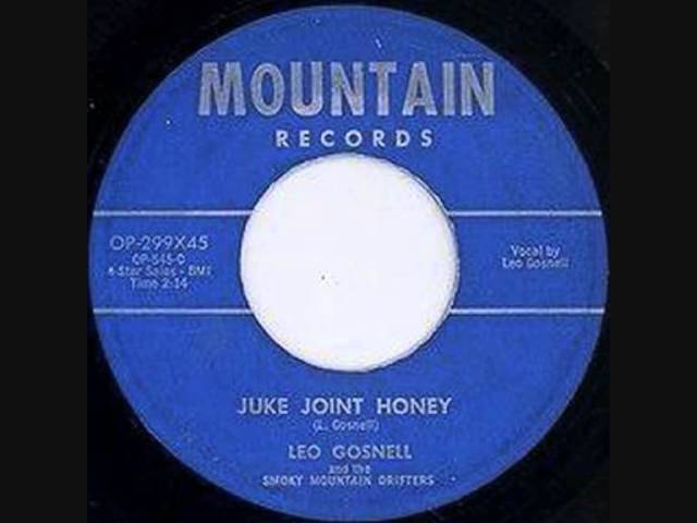 Leo Gosnell & The Smoky Mountain Drifters - Juke Joint Honey