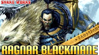 Ragnar Blackmane Lore - Space Wolves - Warhammer 40K