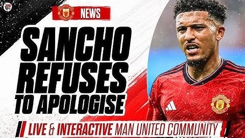 SANCHO Apology to TEN HAG? Man Utd News