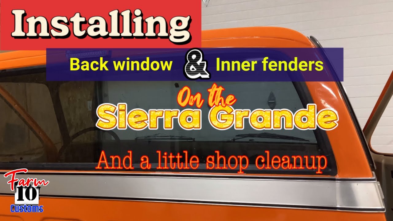 Installing back window and inner fenders on the 78’ square body Sierra Grande. C10. YouTube