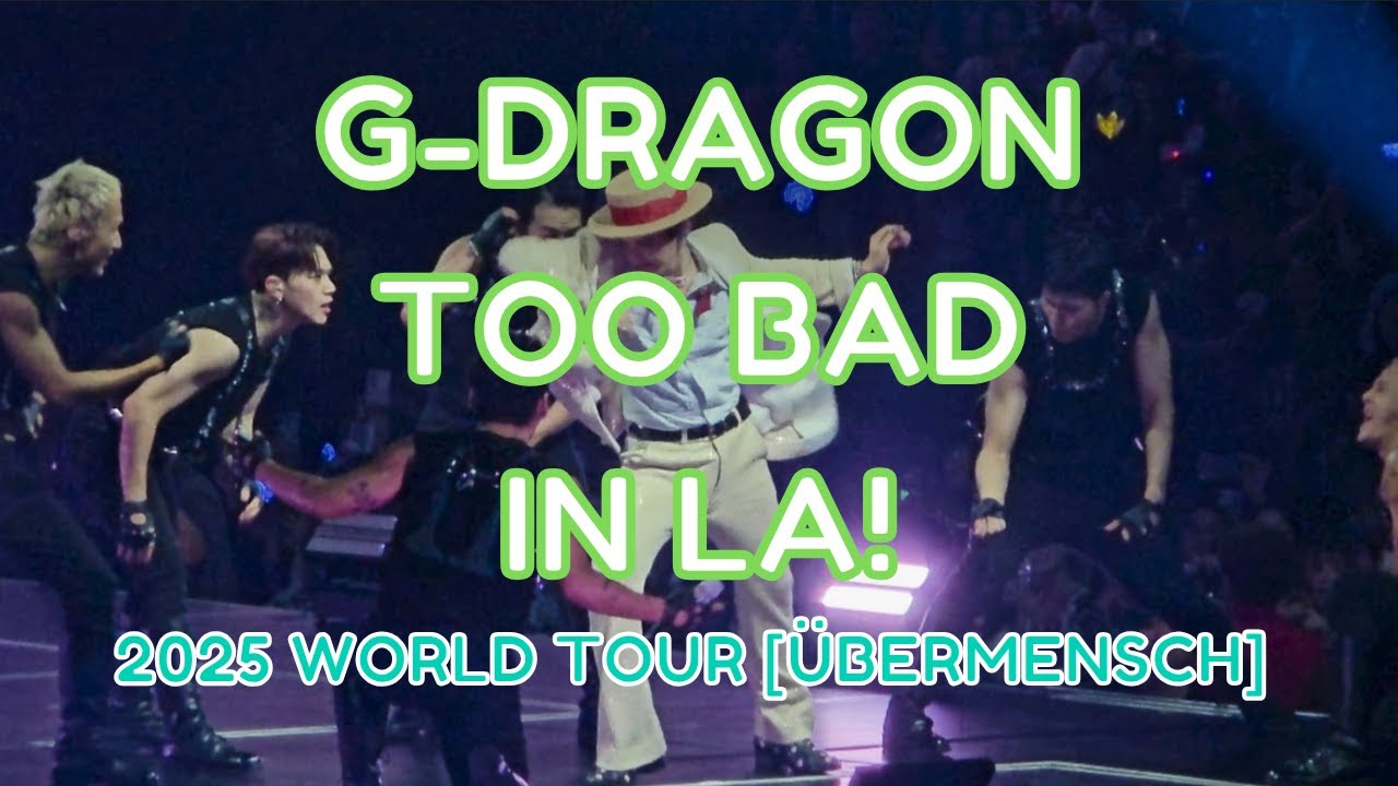 4K - G-DRAGON (지드래곤) - TOO BAD - 2025 WORLD TOUR [Übermensch] - LA 직캠 FANCAM - 9/6/25