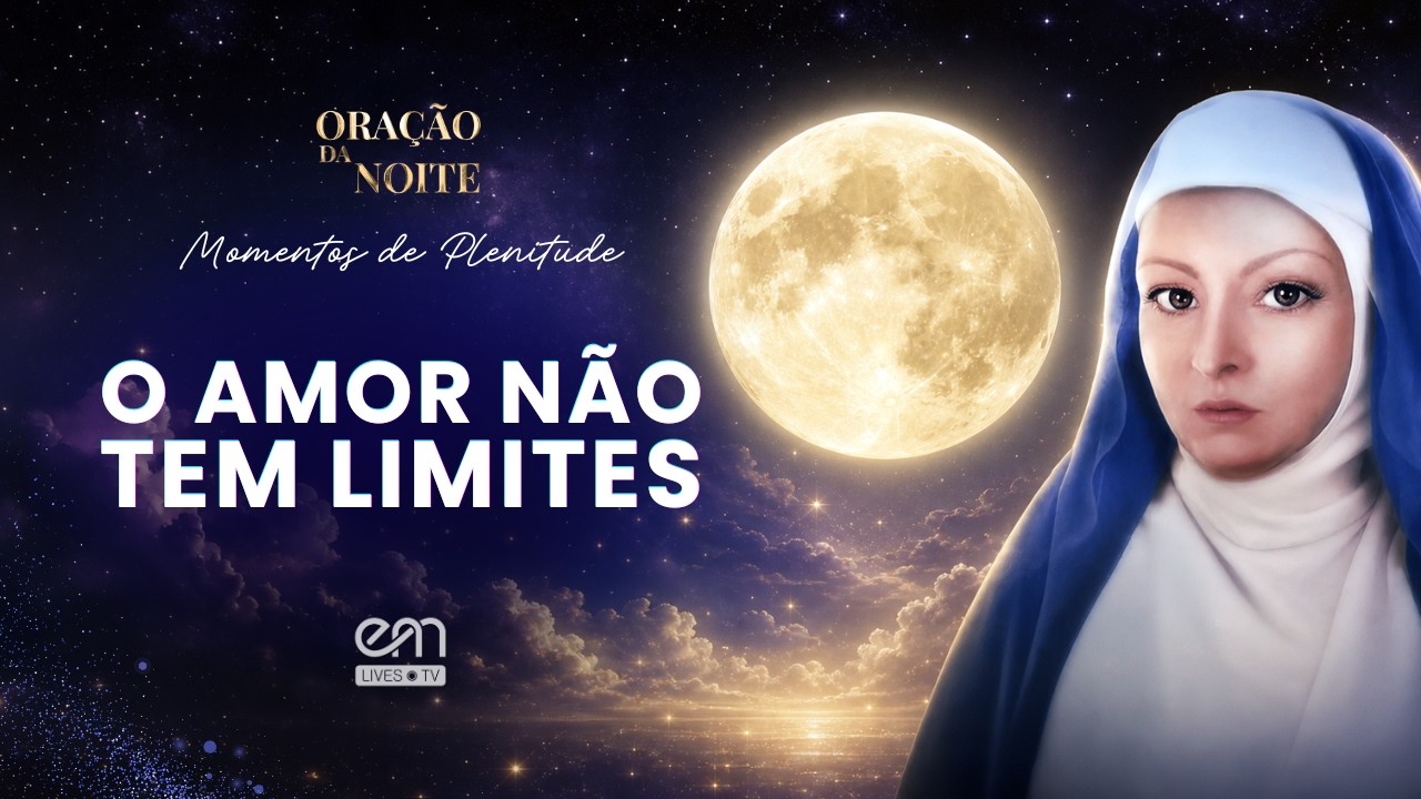 🌟 Produção Exclusiva EM Lives TV – Espiritismo e Mediunidade

📖 Oração da Noite #123: Momentos de Plenitude — uma reflexão inspirada em Joanna de Ângelis sobre a força transformadora do amor.

✨ Inspirado no livro Garimpo de Amor — Joanna de Ângelis / psicografia de Divaldo Franco.

💜 O AMOR NÃO TEM LIMITES
Neste episódio, refletimos sobre uma inspiradora mensagem de Joanna de Ângelis que nos recorda que o amor possui dimensão infinita. Quanto mais o vivemos, mais ele cresce em nosso coração e mais se expande em benefício daqueles que caminham ao nosso lado.
Ao final, elevamos uma prece pedindo a Deus que nos ensine a amar com mais generosidade, a servir com alegria e a transformar nossa vida por meio da caridade, do perdão e da fraternidade.

📅 De Segunda a Sexta, às 21h
🎙️ Locução: Regina Mercadante

✨ Sobre a série

Oração da Noite – Momentos de Plenitude é uma produção da EM Lives TV – Espiritismo e Mediunidade, inspirada nas obras de Joanna de Ângelis. A cada noite, uma mensagem de esperança e uma prece para aquietar a mente, fortalecer o coração e repousar em paz.

🔹 Produção: EM Lives TV – Espiritismo e Mediunidade
🔹 Realização: EM Digital – Espiritismo e Mediunidade

#emlivestv #emdigital #espiritismoemediunidade #oracaodanoite #momentosdeplenitude #joannadeangelis #garimpodeamor #amor #amorinfinito #jesus #oracao #esperanca #caridade #fraternidade #reginamercadante