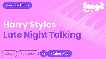 Harry Styles - Late Night Talking (Higher Key) Karaoke Piano