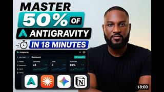 Master 50% of Antigravity in 18 Minutes (Avoid This Mistake)