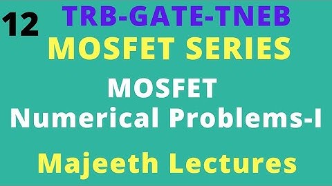 12 MOSFET Numerical Problems- GATE ECE || TRB || TNEB || ESE