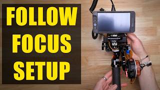 Director’s Monitor and Follow Focus Setup