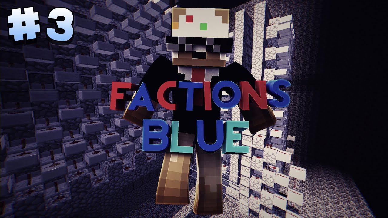 Factions Blue Episode 3- 5 Million Dollar Raid?