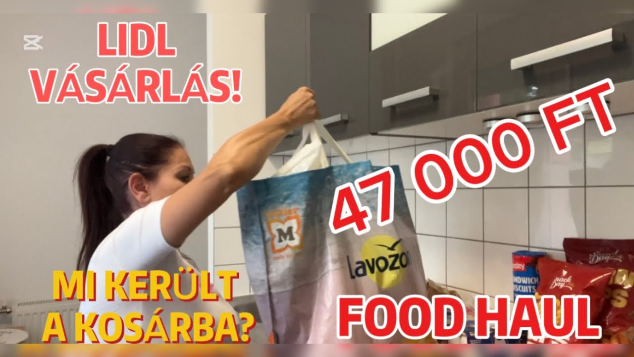 👉 „Gyertek velünk a Lidl-be! 🛒 Havi Food Haul – mi került most a kosarunkba 47 ezerért?”