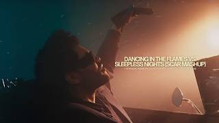 The Weeknd vs. Armin van Buuren - Dancing In The Flames vs. Sleepless Nights (Scar Mashup)