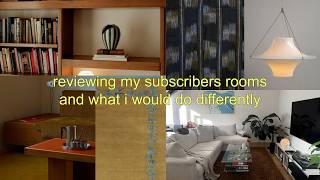 what I would do differently to my subscribers rooms as an interior designer