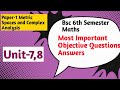 Important Objective questions | Bsc 6th Semester Maths | Paper1 | Metric spaces and complex analysis