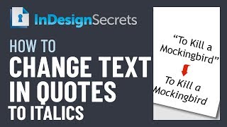 InDesign How-To: Change Text in Quotes to Italics (Video Tutorial)