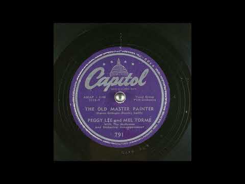 OLDIES 1950 Jan7  Peggy Lee & Mel Torme The Old Master Painter