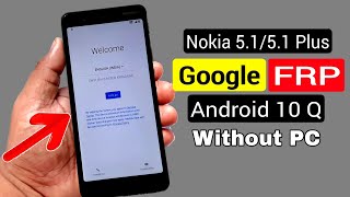 Nokia 5.1/5.1 Plus FRP BYPASS |Android 10 Q Without PC