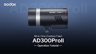 Godox AD300ProII Operation Guide – Step-by-Step Tutorial