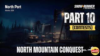 SNOWRUNNER - Full Gameplay Walkthrough - North Port Contest - Part 10 - North Mountain Conquest!
