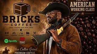 The American Working Class…STRONG COFFEE for LONG DAYS
