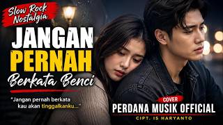 Jangan Pernah Berkata Benci - Cover Perdana Musik  | Slow Rock Nostalgia