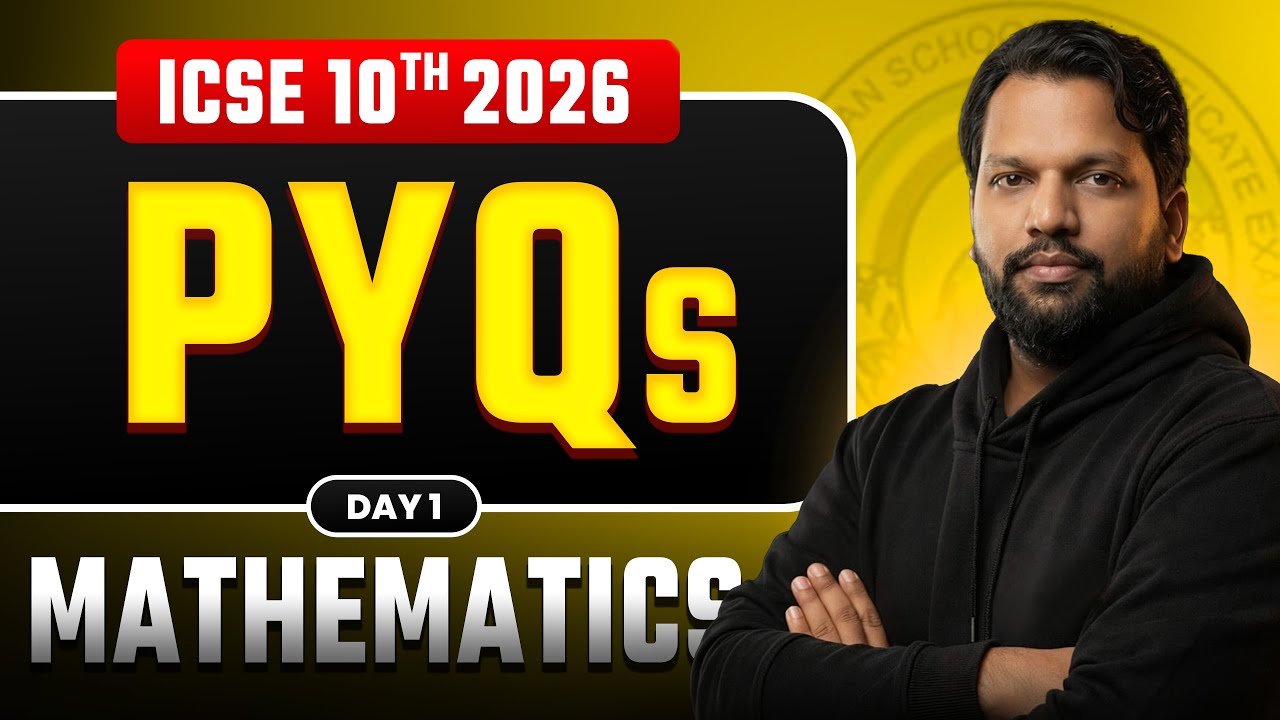 🔥 Mathematics Previous Year Questions Series 2026 - DAY 1 | ICSE Class 10 | Boards 2026