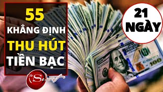 Thu Hút Tiền Bạc Trong 21 Ngày Bằng 55 Khẳng Định Tích Cực || Luật Hấp Dẫn