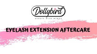 Eyelash Extension Aftercare - Do's and Dont's! - Learn with Dollybird
