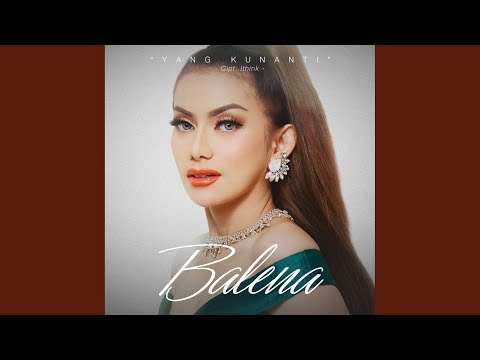 Yang Kunanti - Balena