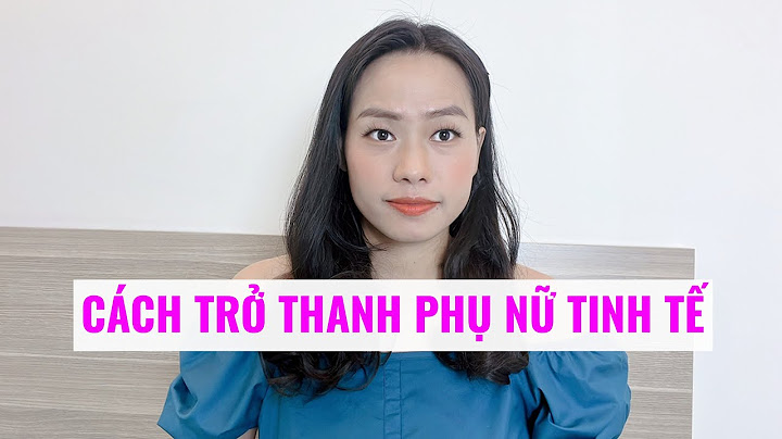 Thế nào là người phụ nữ tinh tế năm 2024