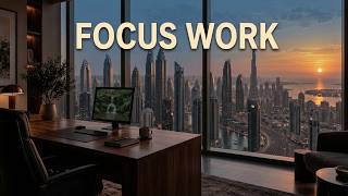 Skyline Office Focus • Soft Ambient Music | 90 Minutes