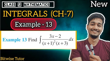 Integrals example 13 | Example 13 class 12 maths ch 7 | Example 13 integral class 12