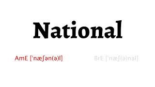 How To Pronounce National In American English And British English