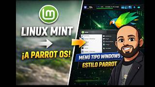 ¿Te gusta el estilo de Parrot OS pero usas Linux Mint Cinnamon? 🐦💚