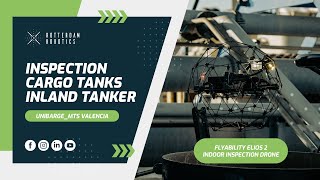 Inspecting cargo tanks on board of inland tanker Valencia with the Elios 2 indoor inspection drone